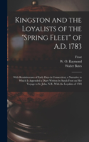 Kingston and the Loyalists of the Spring Fleet of A.D. 1783