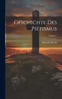 Geschichte Des Pietismus; Volume 1