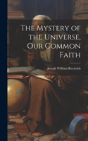 Mystery of the Universe, Our Common Faith