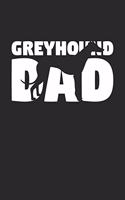 Greyhound Notebook 'Greyhound Dad' - Gift for Dog Lovers - Greyhound Journal: Medium College-Ruled Journey Diary, 110 page, Lined, 6x9 (15.2 x 22.9 cm)