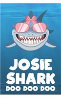 Josie - Shark Doo Doo Doo: Blank Ruled Personalized & Customized Name Shark Notebook Journal for Girls & Women. Funny Sharks Desk Accessories Item for Writing Primary / Kinder