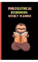Philoslothical Bookbinding Weekly Planner: Habit Tracker, Build Healthy Routines, Achieve Goals and Live Your Best Life