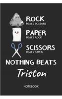 Nothing Beats Triston - Notebook: Rock Paper Scissors Game Pun - Blank Ruled Kawaii Name Personalized & Customized Notebook Journal Boys & Men. Cute Desk Accessories Writing Primary 