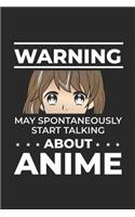 Warning May Spontaneously Start Talking About Anime