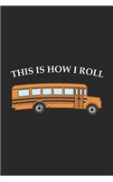 This Is How I Roll