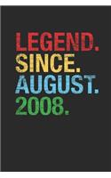 Legend Since August 2008: Blank Lined Notebook / Journal (6 X 9) - 11th years old Birthday Gift and Anniversary Gift for Women and Men