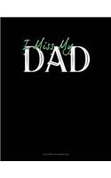 I Miss My Dad: 6 Columns Columnar Pad(1765 6 Columns Columnar Pad)