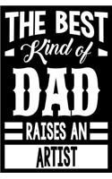 The Best Kind Of Dad Raises An Artist