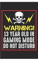 Warning! 13 Year Old In Gaming Mode - Do Not Disturb