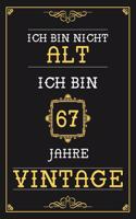 Ich Bin Nicht Alt Ich Bin 67 Jahre Vintage