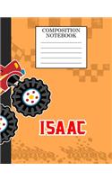 Composition Notebook Isaac: Monster Truck Personalized Name Isaac on Wided Rule Lined Paper Journal for Boys Kindergarten Elemetary Pre School