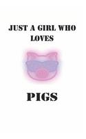 Just a Girl Who Loves Pigs