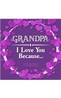 Grandpa, I Love You Because