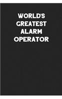 World's Greatest Alarm Operator