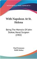 With Napoleon at St. Helena