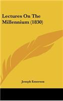 Lectures on the Millennium (1830)