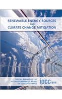 Renewable Energy Sources and Climate Change Mitigation: Special Report of the Intergovernmental Panel on Climate Change