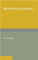 The Hecuba of Euripides: (Greek, Ancient (to 1453))