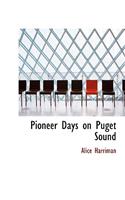 Pioneer Days on Puget Sound
