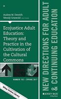 Ecojustice Adult Education: Theory and Practice in the Cultivation of the Cultural Commons