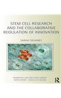 Stem Cell Research and the Collaborative Regulation of Innovation