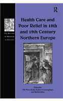 Health Care and Poor Relief in 18th and 19th Century Northern Europe