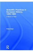 Scientific Practices in European History, 1200-1800