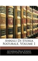 Annali Di Storia Naturale, Volume 1
