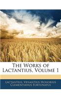 The Works of Lactantius, Volume 1
