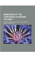 Memoires of the Comtesse de Boigne Volume 1: (English)