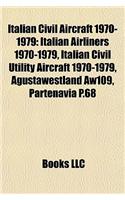 Italian Civil Aircraft 1970-1979: Italian Airliners 1970-1979, Italian Civil Utility Aircraft 1970-1979, Agustawestland Aw109, Partenavia P.68