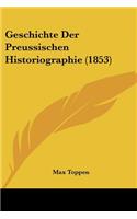 Geschichte Der Preussischen Historiographie (1853)