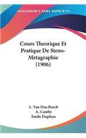 Cours Theorique Et Pratique De Steno-Metagraphie (1906)