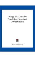 I Viaggi E La Carta Dei Fratelli Zeno Veneziani, 1390-1405 (1878)