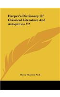 Harper's Dictionary Of Classical Literature And Antiquities V2