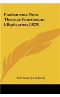 Fundamenta Nova Theoriae Functionum Ellipticarum (1829)