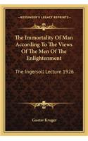 The Immortality of Man According to the Views of the Men of the Enlightenment