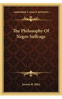 Philosophy of Negro Suffrage