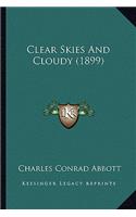 Clear Skies and Cloudy (1899)