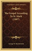 The Gospel According to St. Mark (1907)