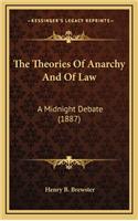 Theories Of Anarchy And Of Law