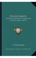 Disinterred: From the Book of a Monk of Garden Abbey (1874)