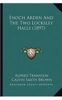 Enoch Arden and the Two Locksley Halls (1897)