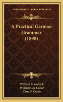 A Practical German Grammar (1898)