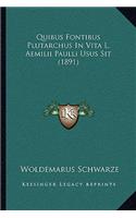 Quibus Fontibus Plutarchus In Vita L. Aemilii Paulli Usus Sit (1891)