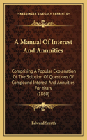 Manual Of Interest And Annuities