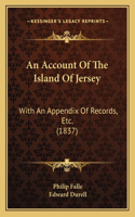 An Account Of The Island Of Jersey