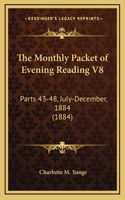The Monthly Packet of Evening Reading V8: Parts 43-48, July-December, 1884 (1884)