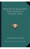 Memoir Of Margaret And Henrietta Flower (1835)