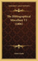 The Bibliographical Miscellany V1 (1806)
